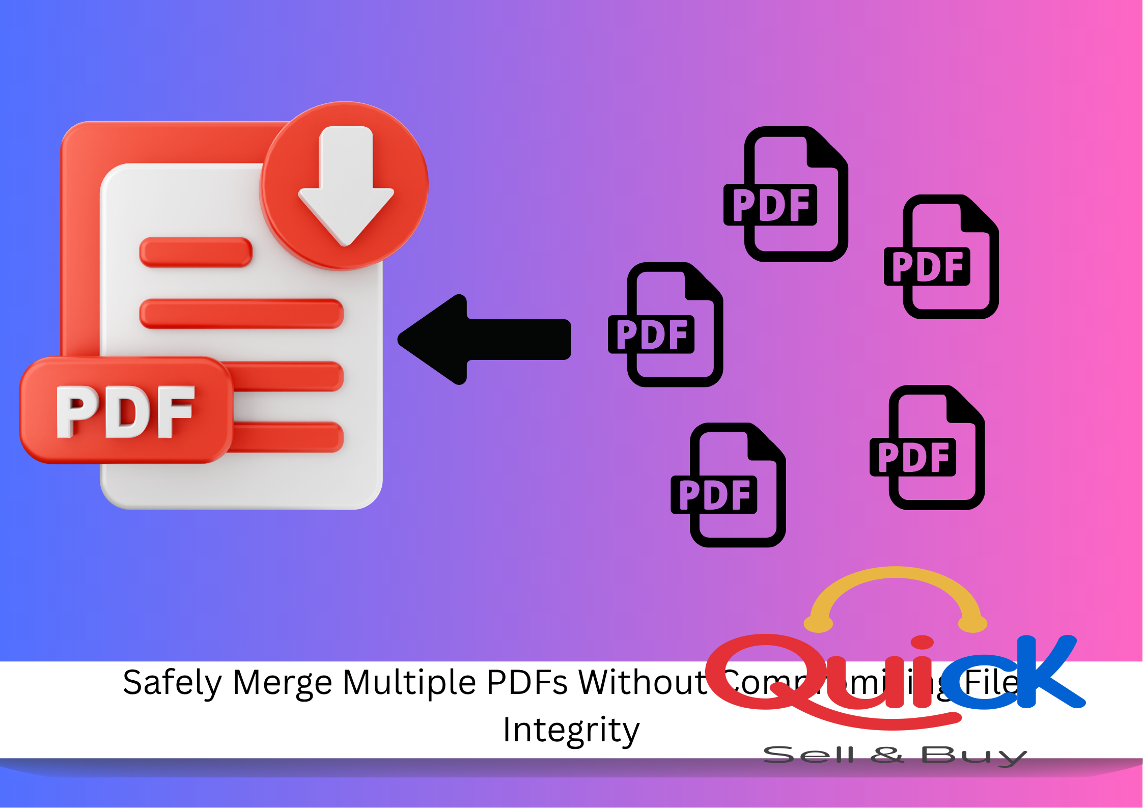 Safely Merge Multiple PDFs Without Compromisi